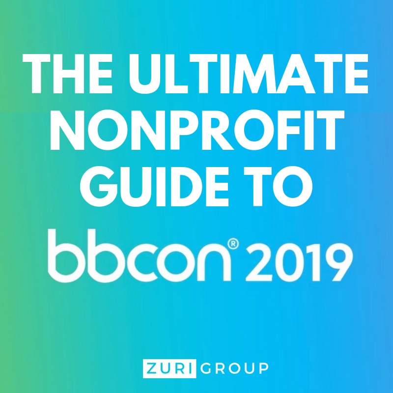 The Ultimate Nonprofit Guide to bbcon 2019 - from the nonprofit consulting experts at Zuri Group